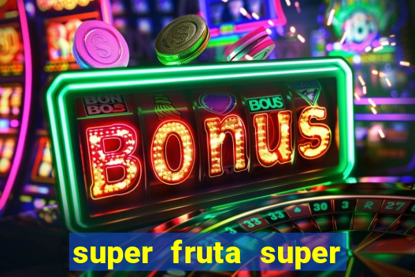 super fruta super fruit box codes 2024 april